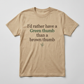 I’d rather have a Green thumb than a brown thumb design mockup