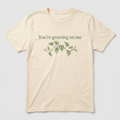 You’re growing on me design mockup